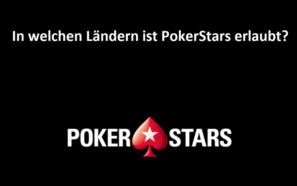 In welchen Ländern ist PokerStars erlaubt?