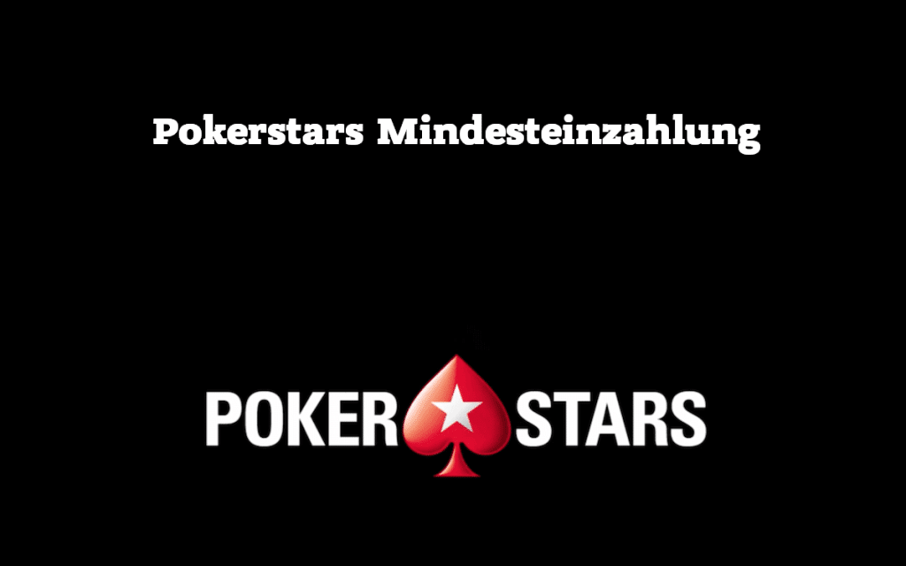 Pokerstars Mindesteinzahlung
