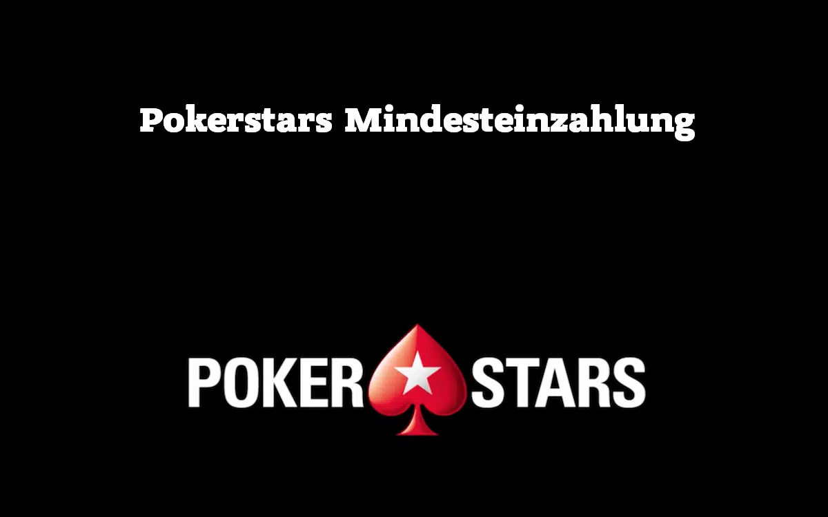 Pokerstars Mindesteinzahlung