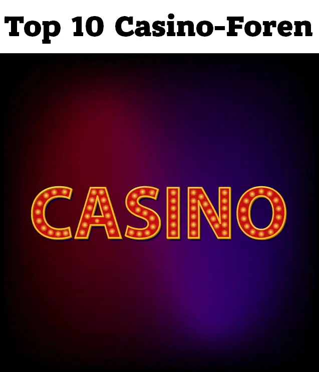 Top 10 Casino-Foren