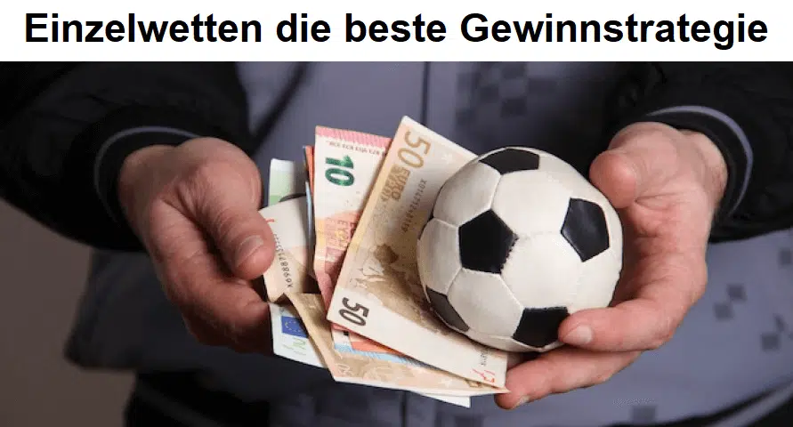 Einzelwetten – die beste Gewinnstrategie?
