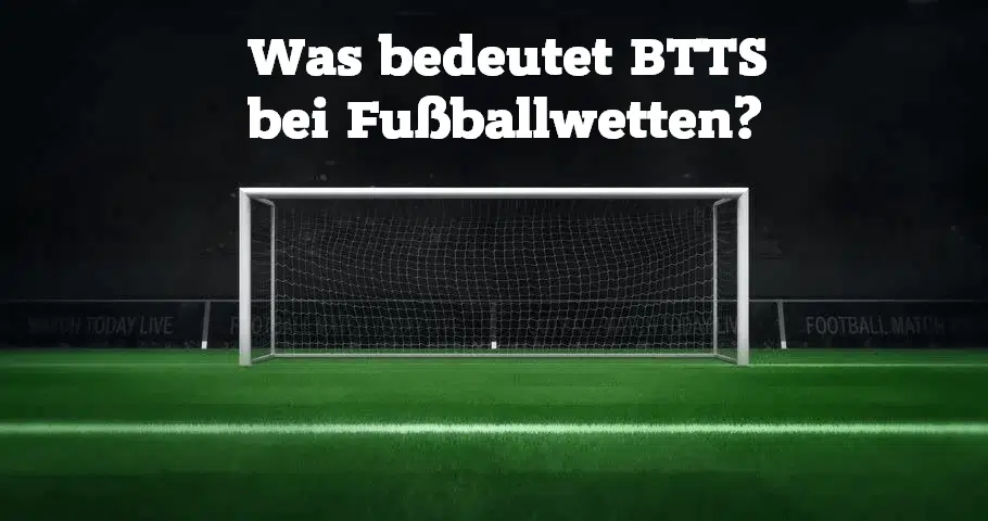 Was bedeutet BTTS bei Fußballwetten?