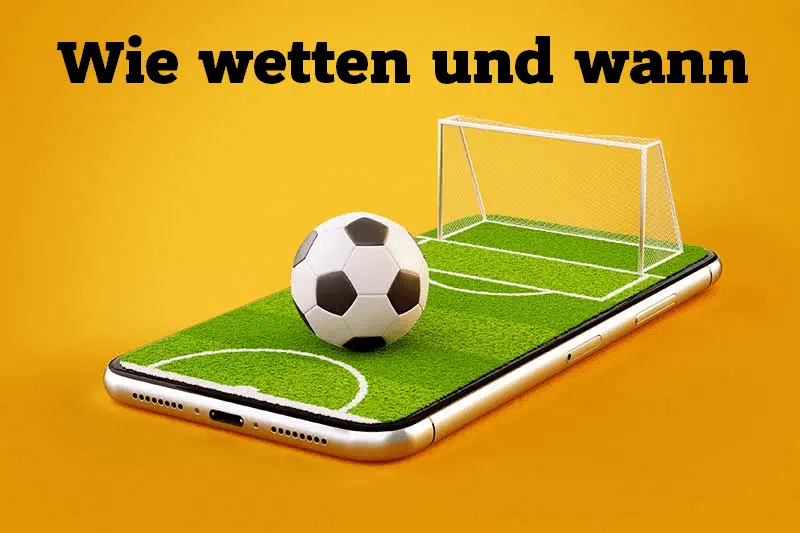 Wie wetten und wann