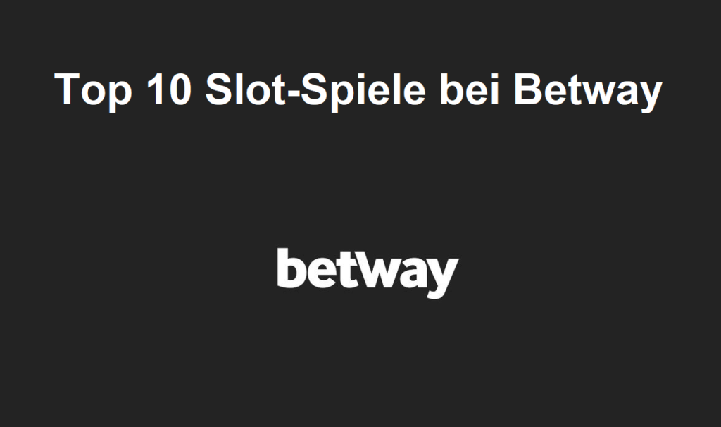Top 10 Slot-Spiele bei Betway