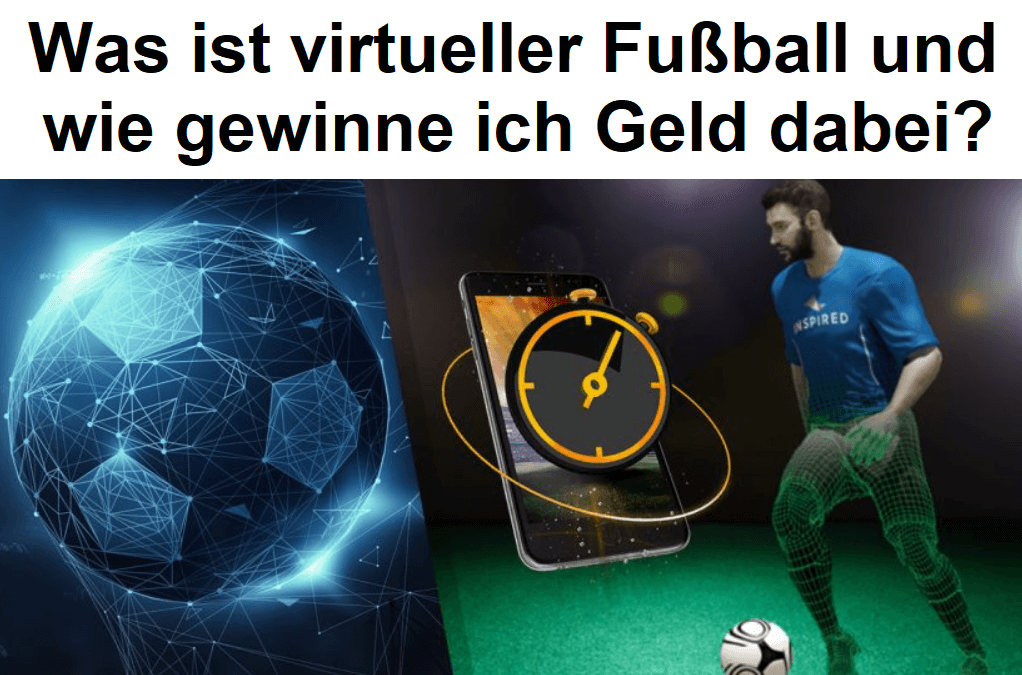 Was ist virtueller Fußball und wie gewinne ich Geld dabei?