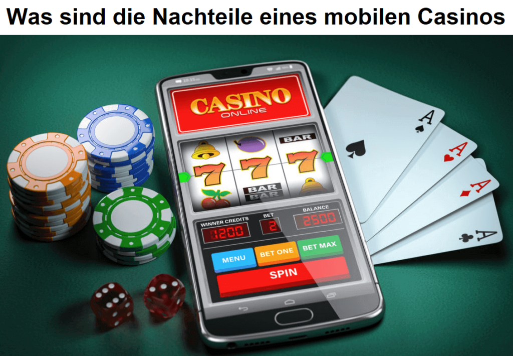 Was sind die Nachteile eines mobilen Casinos?