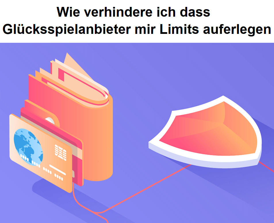 Wie verhindere ich, dass Glücksspielanbieter mir Limits auferlegen?