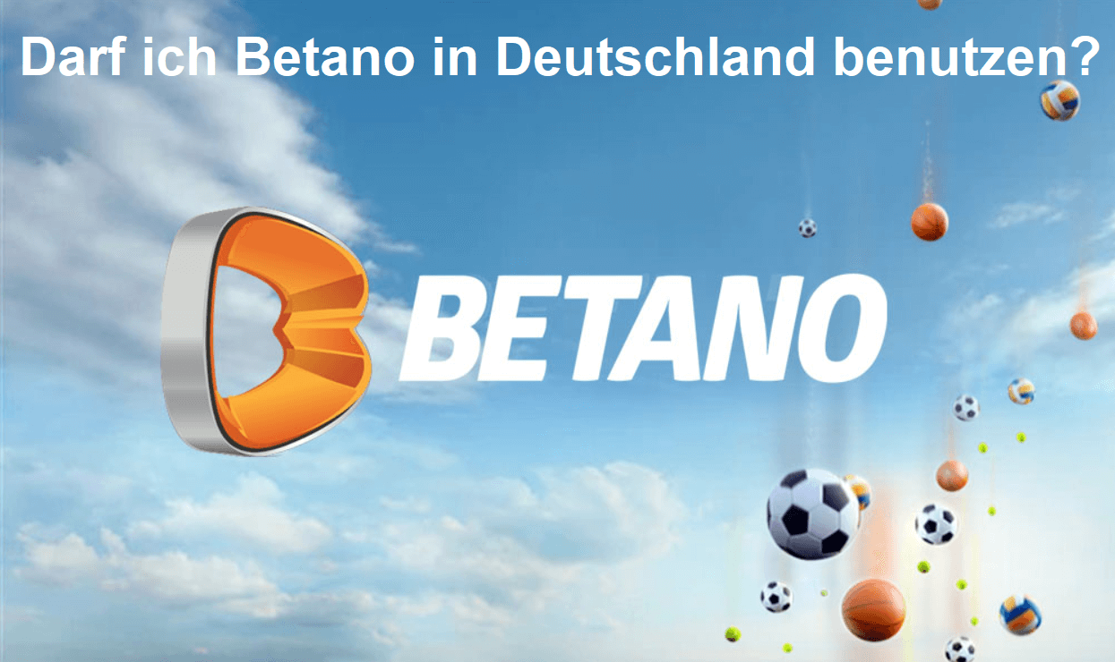 Darf ich Betano in Deutschland benutzen?