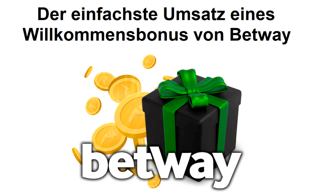 Der einfachste Umsatz eines Willkommensbonus von Betway