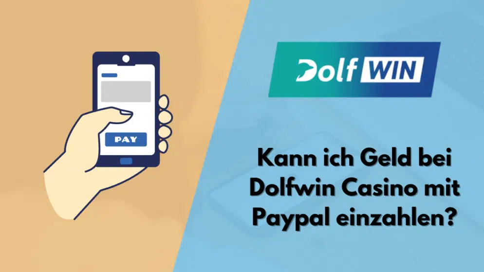 Kann ich Geld bei Dolfwin Casino mit Paypal einzahlen?
