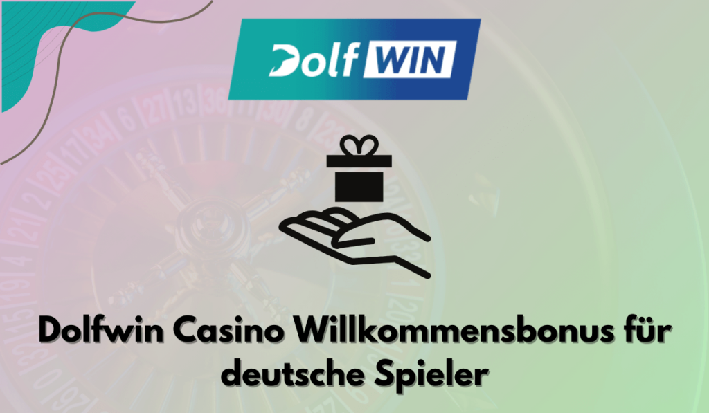 Dolfwin Casino Willkommensbonus für deutsche Spieler