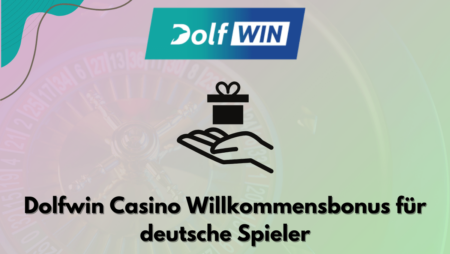 Dolfwin Casino Willkommensbonus für deutsche Spieler