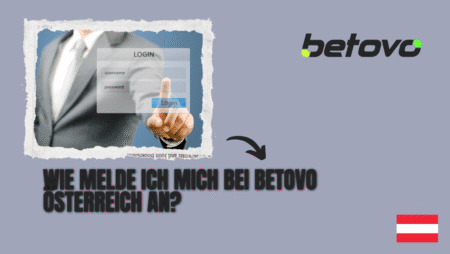 Wie melde ich mich bei Betovo Österreich an?