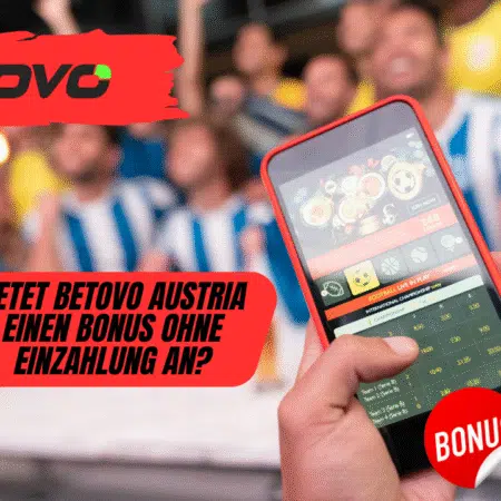 Bietet Betovo Austria einen Bonus ohne Einzahlung an?
