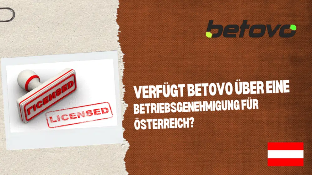 Verfügt Betovo über eine Betriebsgenehmigung für Österreich?