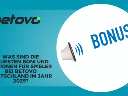Was sind die neuesten Boni und Aktionen für Spieler bei Betovo Deutschland im Jahr 2025?