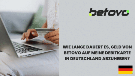 Wie lange dauert es, Geld von Betovo auf meine Debitkarte in Deutschland abzuheben?