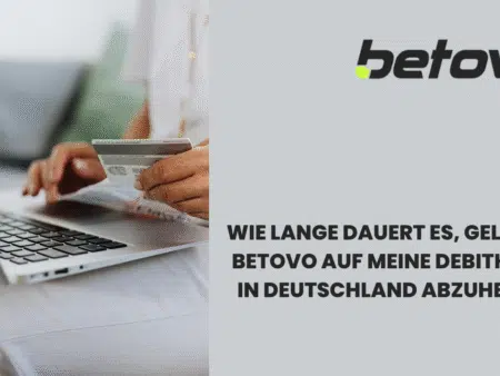 Wie lange dauert es, Geld von Betovo auf meine Debitkarte in Deutschland abzuheben?