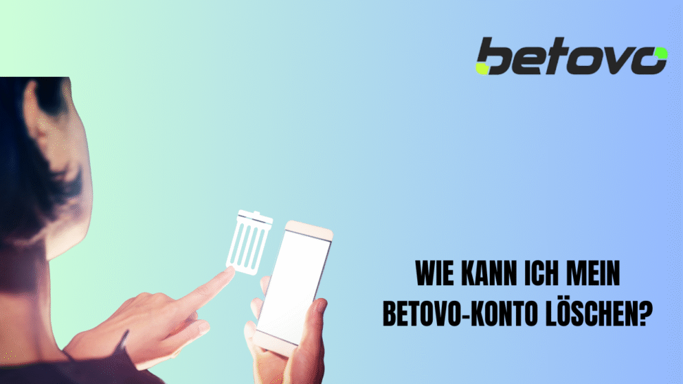 Wie kann ich mein Betovo-Konto löschen?