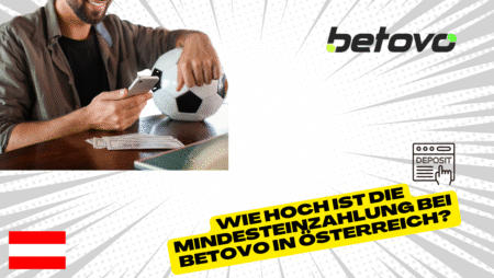 Wie hoch ist die Mindesteinzahlung bei Betovo in Österreich?