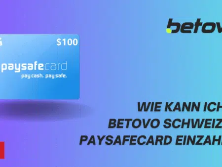 Wie kann ich bei Betovo Schweiz mit Paysafecard einzahlen?