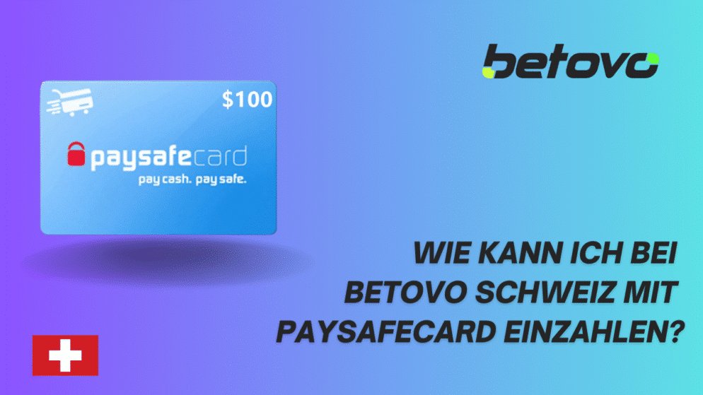 Wie kann ich bei Betovo Schweiz mit Paysafecard einzahlen?