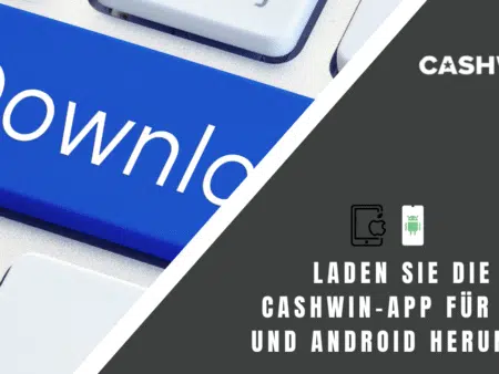 Laden Sie die Cashwin-App für iOS und Android herunter
