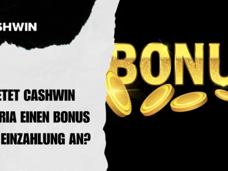 Bietet Cashwin Austria einen Bonus ohne Einzahlung an?