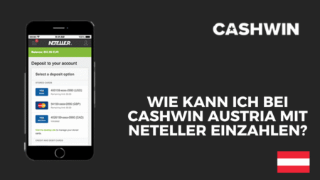 Wie kann ich bei Cashwin Austria mit Neteller einzahlen?