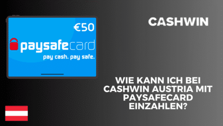 Wie kann ich bei Cashwin Austria mit Paysafecard einzahlen?