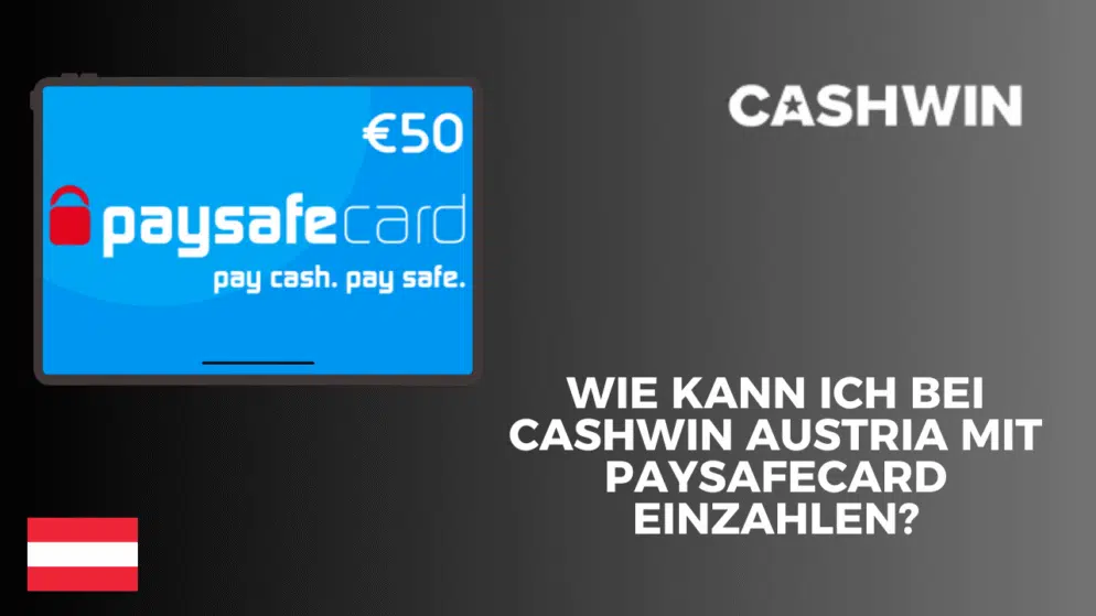 Wie kann ich bei Cashwin Austria mit Paysafecard einzahlen?