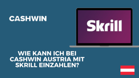 Wie kann ich bei Cashwin Austria mit Skrill einzahlen?