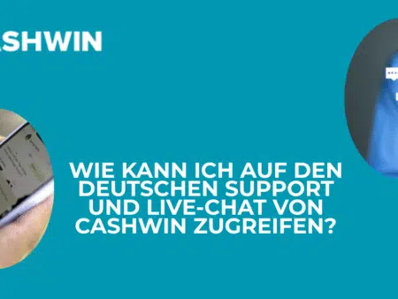 Wie kann ich auf den deutschen Support und Live-Chat von Cashwin zugreifen?