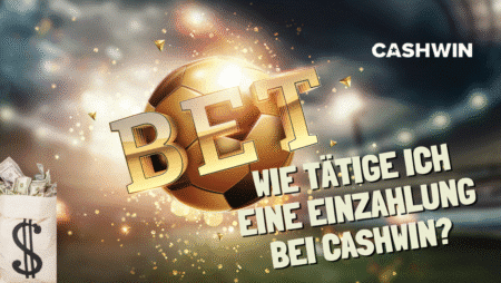 Wie tätige ich eine Einzahlung bei Cashwin?