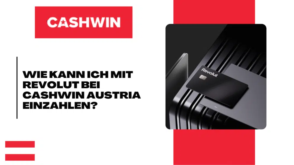 Wie kann ich mit Revolut bei Cashwin Austria einzahlen?