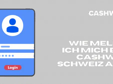 Wie melde ich mich bei Cashwin Schweiz an?