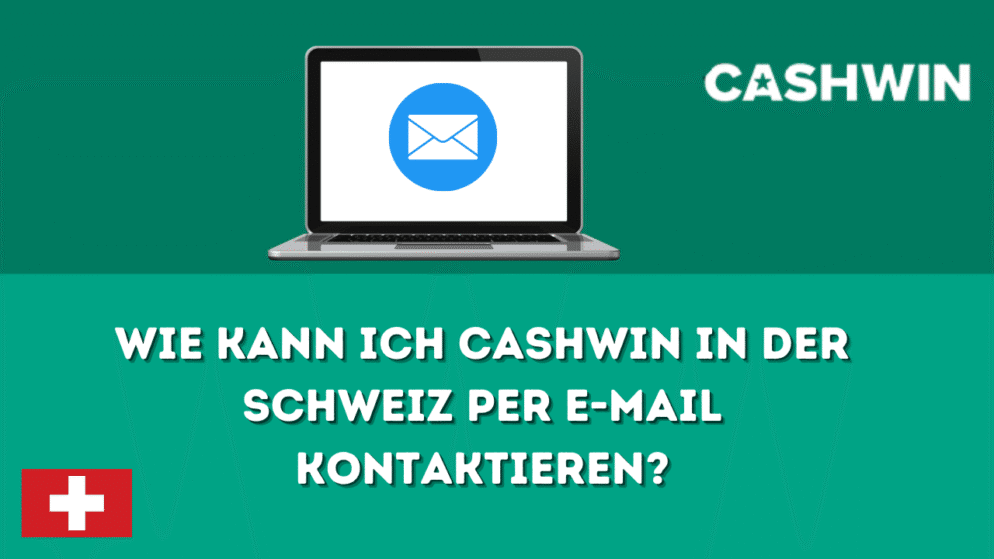 Wie kann ich Cashwin in der Schweiz per E-Mail kontaktieren?