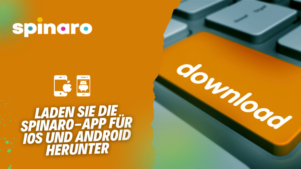 Laden Sie die Spinaro-App für iOS und Android herunter