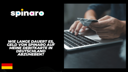 Wie lange dauert es, Geld von Spinaro auf meine Debitkarte in Deutschland abzuheben?