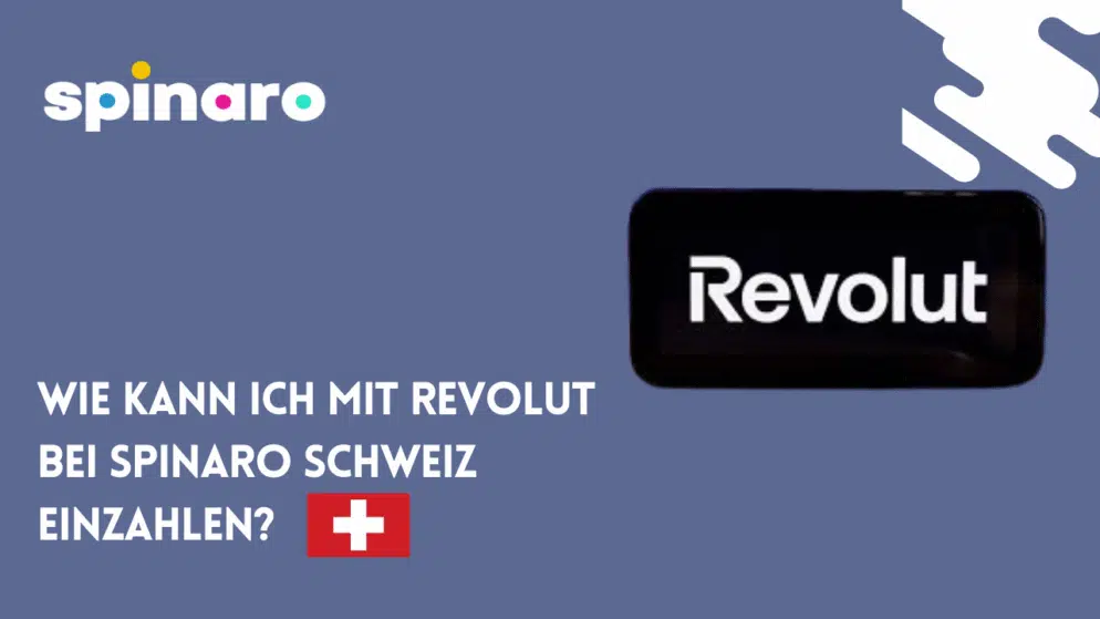 Wie kann ich mit Revolut bei Spinaro Schweiz einzahlen?