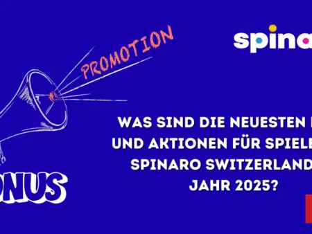 Was sind die neuesten Boni und Aktionen für Spieler bei Spinaro Switzerland im Jahr 2025?