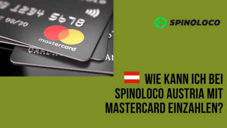 Wie kann ich bei Spinoloco Austria mit MasterCard einzahlen?