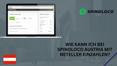 Wie kann ich bei Spinoloco Austria mit Neteller einzahlen?