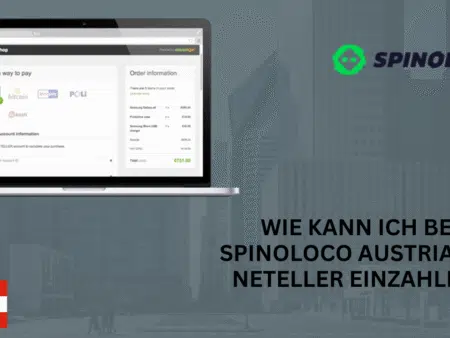 Wie kann ich bei Spinoloco Austria mit Neteller einzahlen?
