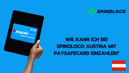Wie kann ich bei Spinoloco Austria mit Paysafecard einzahlen?