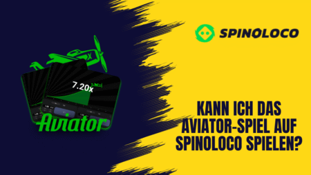 Kann ich das Aviator-Spiel auf Spinoloco spielen?