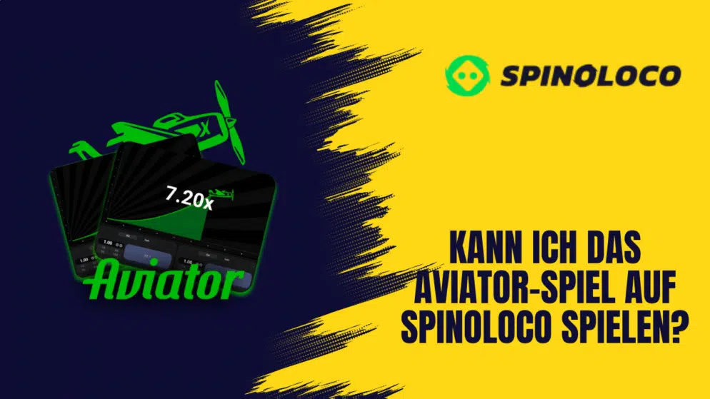 Kann ich das Aviator-Spiel auf Spinoloco spielen?