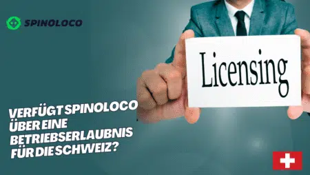 Verfügt Spinoloco über eine Betriebserlaubnis für die Schweiz?