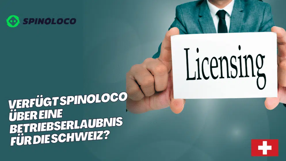 Verfügt Spinoloco über eine Betriebserlaubnis für die Schweiz?