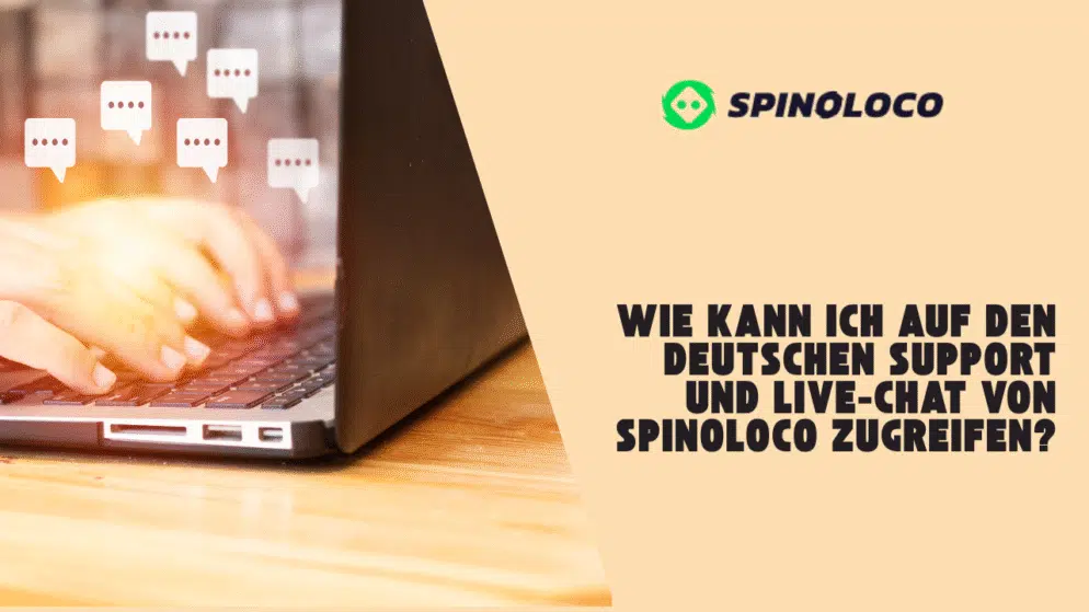 Wie kann ich auf den deutschen Support und Live-Chat von Spinoloco zugreifen?